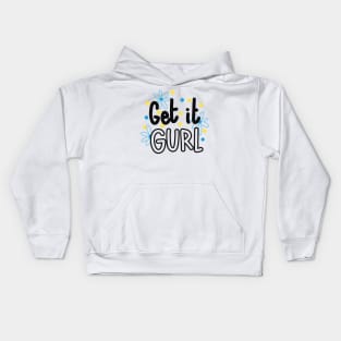 Get it girl Kids Hoodie